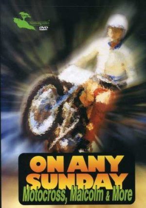 On Any Sunday – Motocross, Malcolm & More