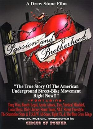 Passion & Brotherhood -The True Story of the American Street-bike Movement Right Now