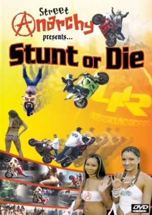 Street Anarchy Presents Stunt or Die