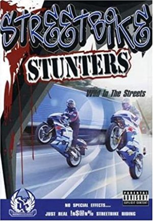 Streetbike Stunters: Wild in the Streets